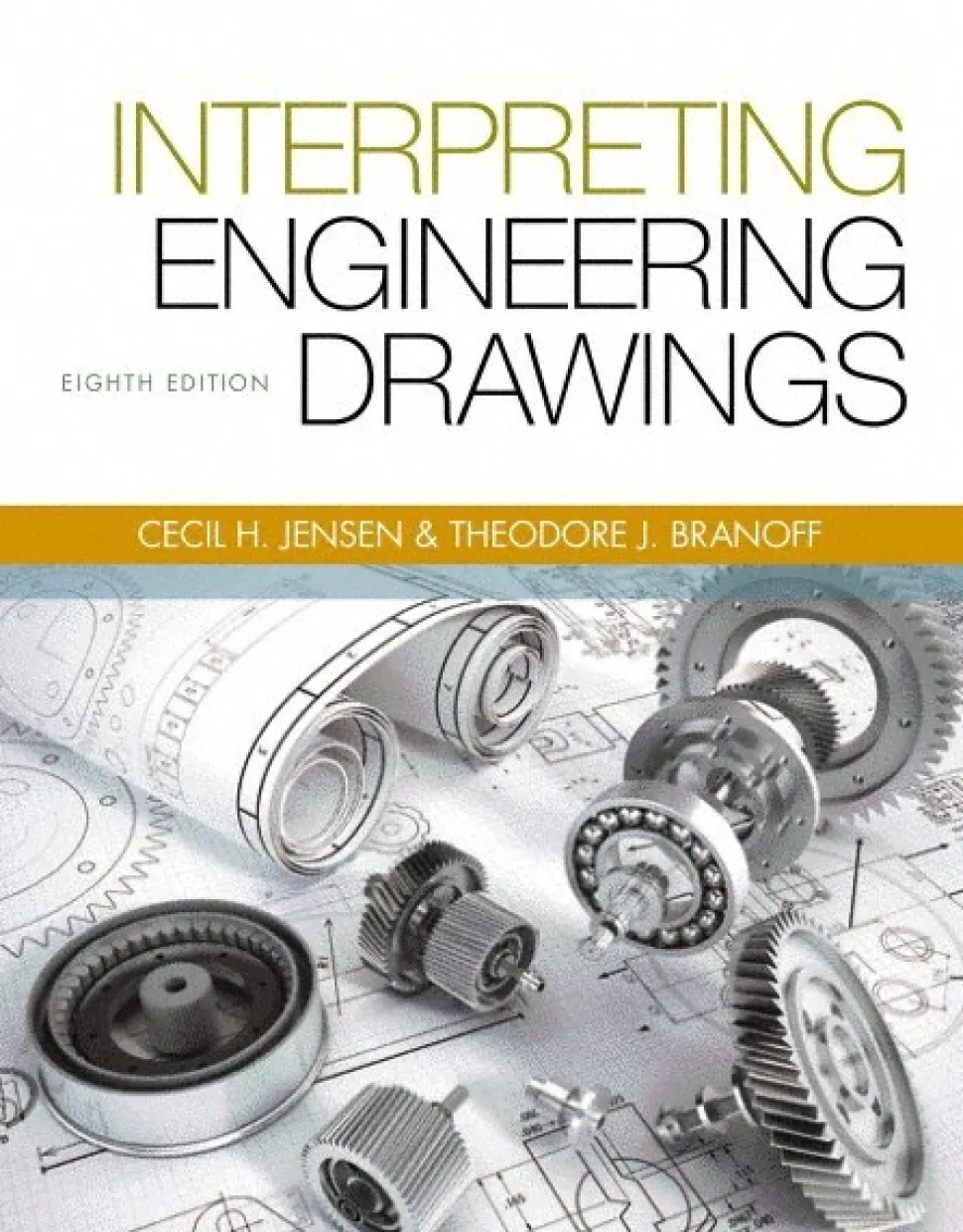 Interpreting Engineering Drawings: 8th Edition