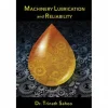 Machinery Lubrication and Reliability: 1st Edition