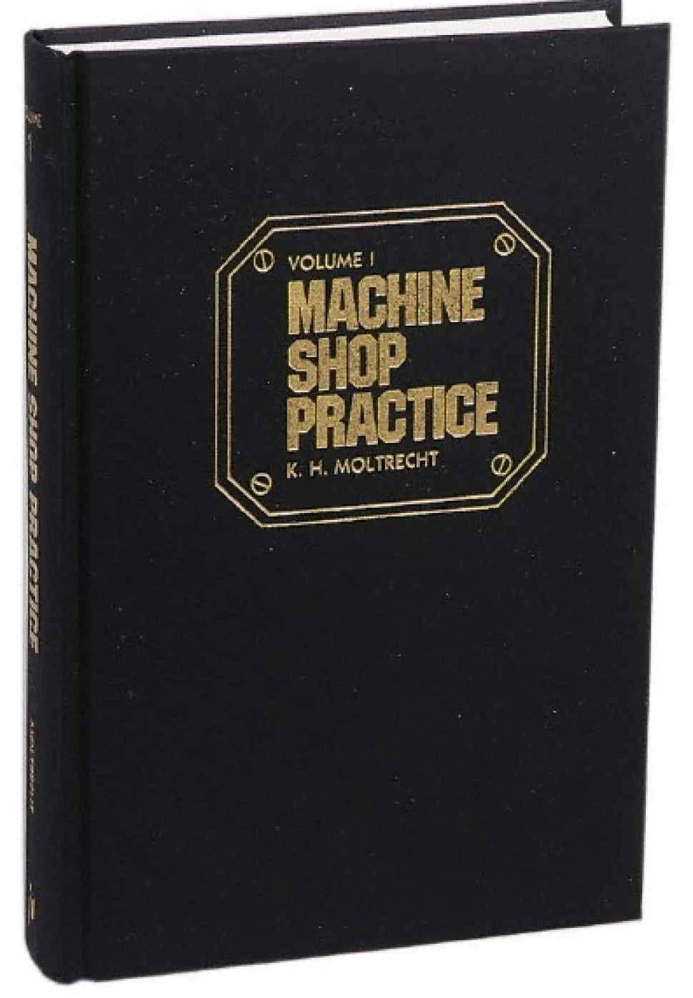 Machine Shop Practice Volume II: 2nd Edition