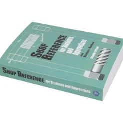 Shop Reference for Students & Apprentices (Volume 1): 2nd Edition