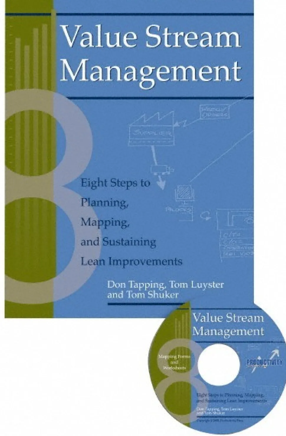 Value Stream Management Eight Steps to Planning, Mapping, and Sustaining Lean Improvements: 1st Edition