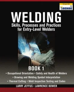 Welding Skills, Processes and Practices for Entry-Level Welders Book 1: 15th Edition