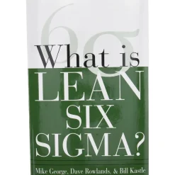 What is Lean Six Sigma: 1st Edition