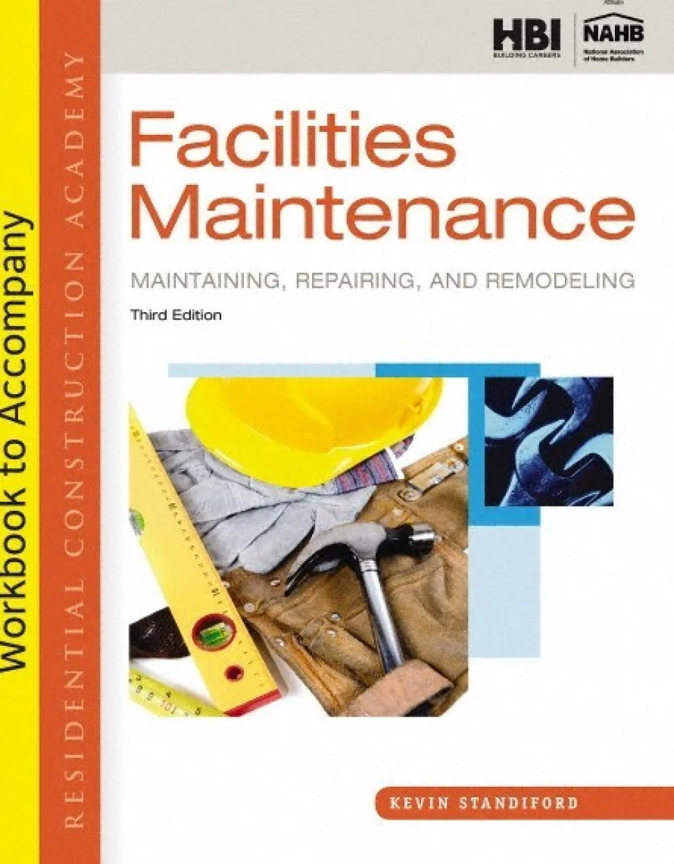 Workbook for Residential Construction Academy Facilities Maintenance: Maintaining, Repairing, and Remodeling: 3rd Edition